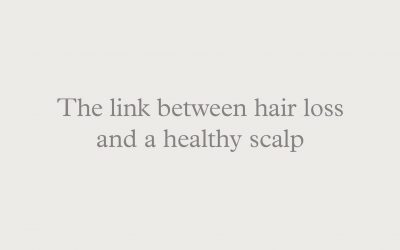 The link between hair loss and a healthy scalp